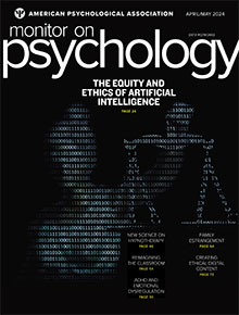 Monitor on Psychology April/May 2024 cover