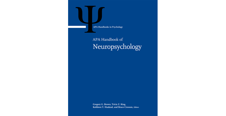 APA Handbook of Neuropsychology