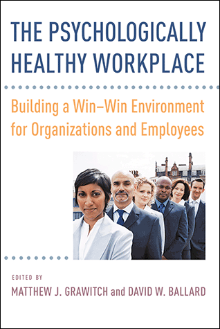 The Psychologically Healthy Workplace Building A Win Win