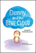 Danny and the Blue Cloud: Coping with Childhood Depression