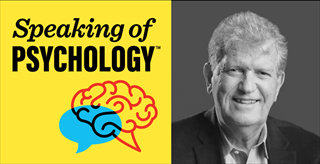Speaking of Psychology: How to learn from regret, with Robert Leahy, PhD