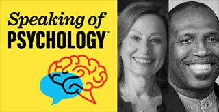 Speaking of Psychology: How to motivate yourself and others, with Wendy Grolnick, PhD, and Frank Worrell, PhD