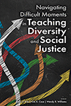 Navigating Difficult Moments in Teaching Diversity and Social Justice