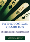 Pathological Gambling: Etiology, Comorbidity, and Treatment