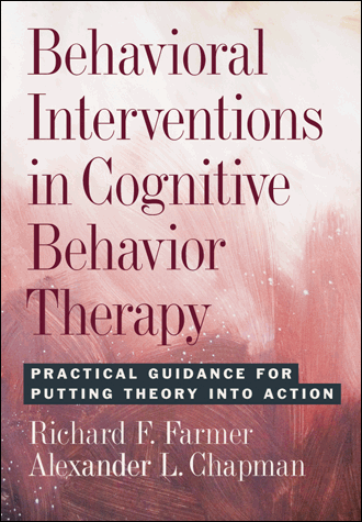 Behavioral Interventions in Cognitive Behavior Therapy: Practical ...