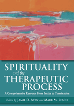 Spirituality and the Therapeutic Process: A Comprehensive Resource From ...