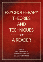 Psychotherapy Theories and Techniques: A Reader