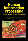 Human Information Processing: Vision, Memory, and Attention